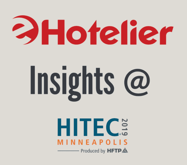 eHotelier Insights Archive from HITEC 2019 Minneapolis