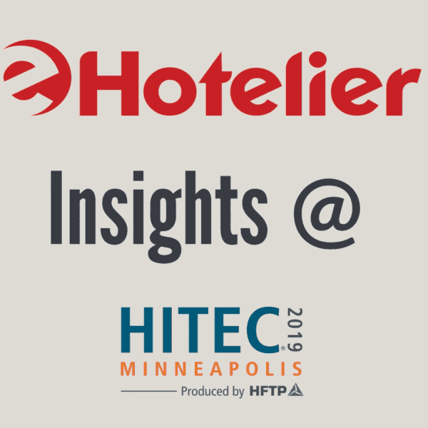 eHotelier Insights Archive from HITEC 2019 Minneapolis